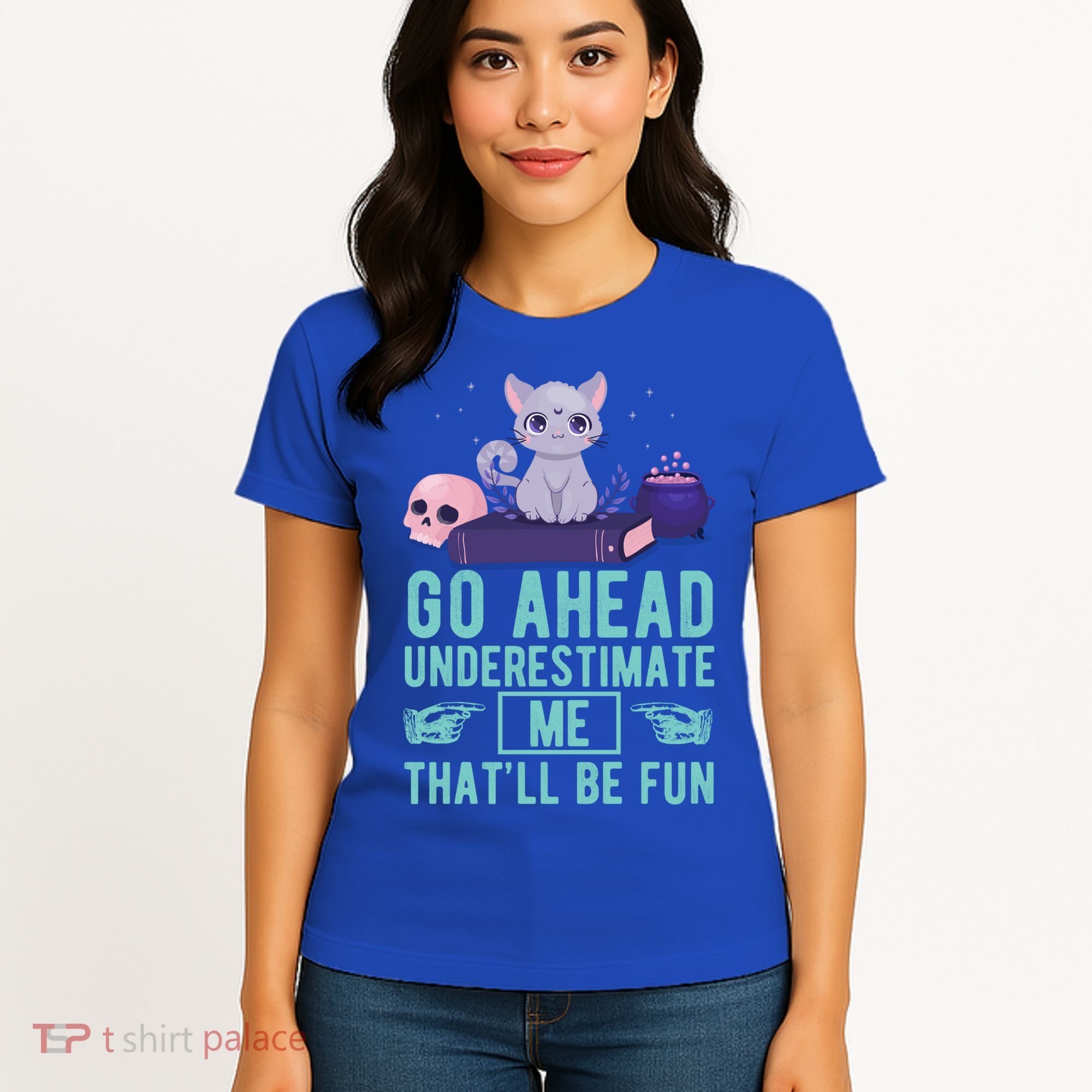 Go Ahead Underestimate Me That'll Be Fun Witch Cat Lover Meaningful Gift Women's T-Shirt