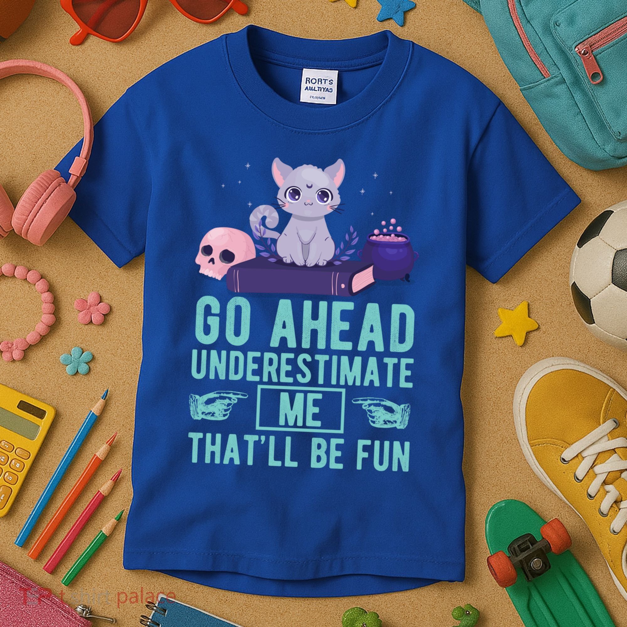 Go Ahead Underestimate Me That'll Be Fun Witch Cat Lover Meaningful Gift Kids T-Shirt