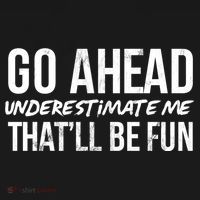 Go Ahead Underestimate Me Thatll Be Fun Funny Gift Backpack thumb 2