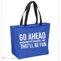 Go Ahead Underestimate Me Thatll Be Fun Funny Gift Tote Bag thumb 2