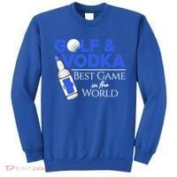 Golf And Vodka Gift Best Team Ing Game Golfing Lover Gift Sweatshirt thumb 0