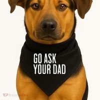 Go Ask Your Dad Funny Mothers Day Gift From Daughter USA-Made Doggie Bandana thumb 1