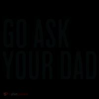 Go Ask Your Dad Funny Mothers Day Gift From Daughter Coffee Mug thumb 5