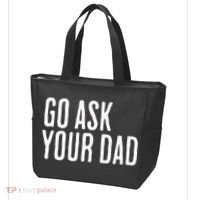 Go Ask Your Dad Funny Mothers Day Gift From Daughter Tote Bag thumb 3