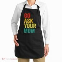 Go Ask Your Mom Husband Dad Funny Apron thumb 2