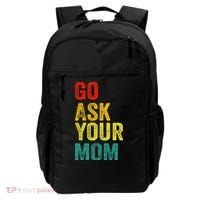 Go Ask Your Mom Husband Dad Funny Backpack thumb 0