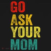 Go Ask Your Mom Husband Dad Funny Women's Hoodie thumb 2