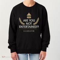 Gladiator Are You Not Entertained Women's Sweatshirt thumb 0