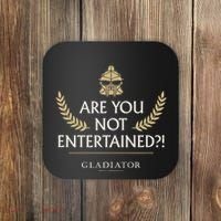 Gladiator Are You Not Entertained Coaster thumb 0