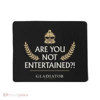 Gladiator Are You Not Entertained Mousepad thumb 0