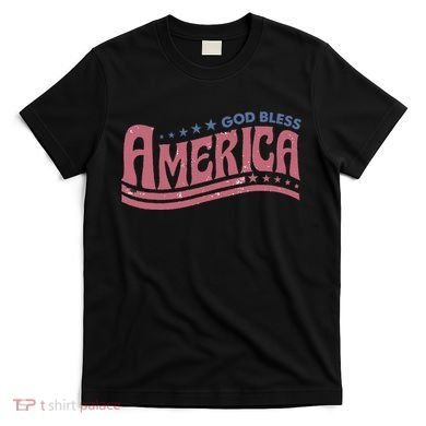 God Bless America Independence Day T-Shirt