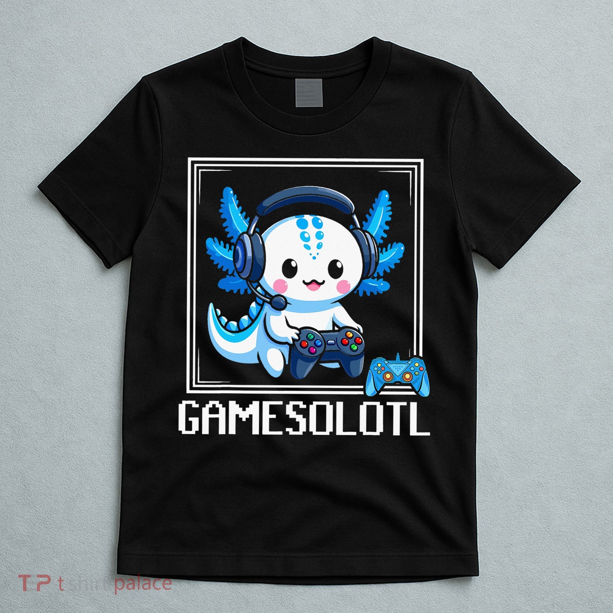 Gamesolotl Blue Axolotl Gaming Video Game T-Shirt