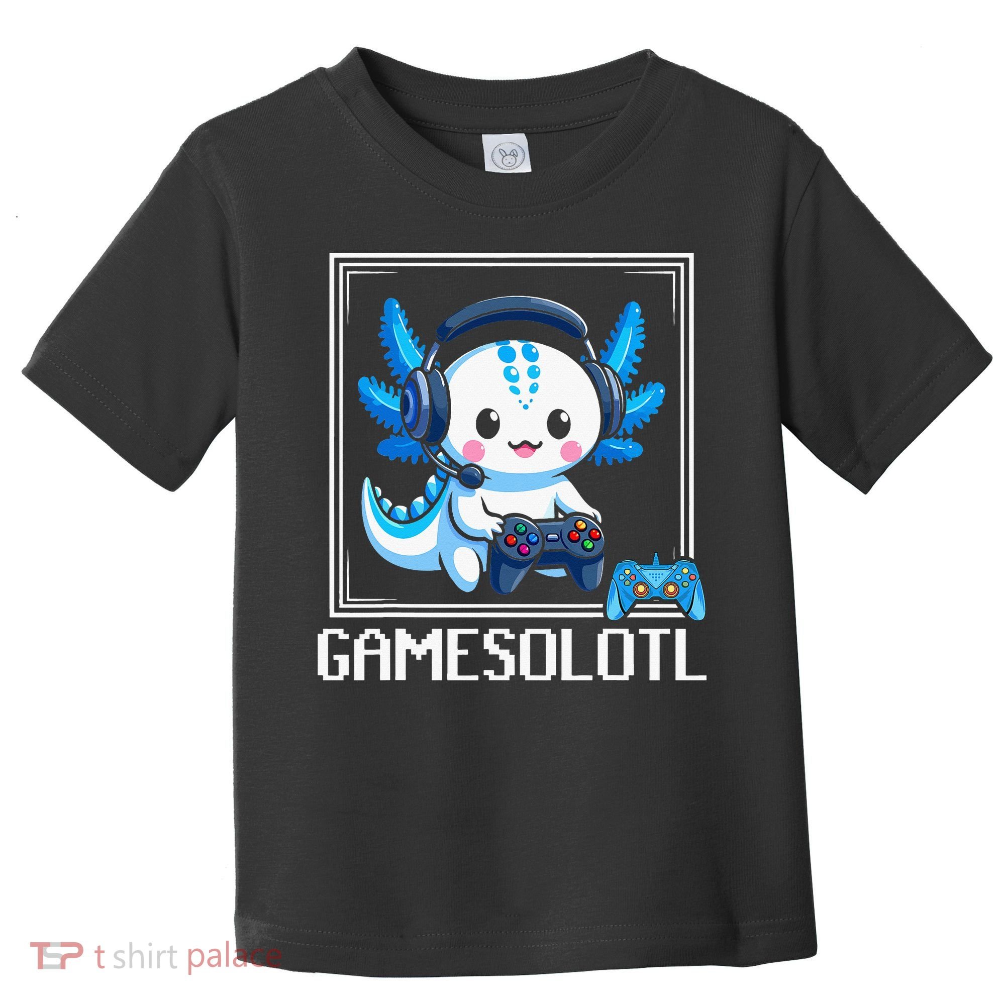 Gamesolotl Blue Axolotl Gaming Video Game Toddler T-Shirt