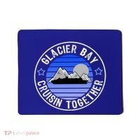 Glacier Bay Alaska Cruisin Together Family Or Group Ship Gift Mousepad thumb 0