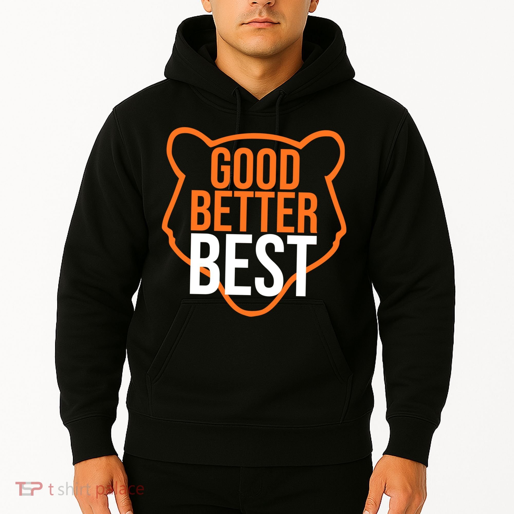 Good Better Best Bear Outline Motivation Hoodie