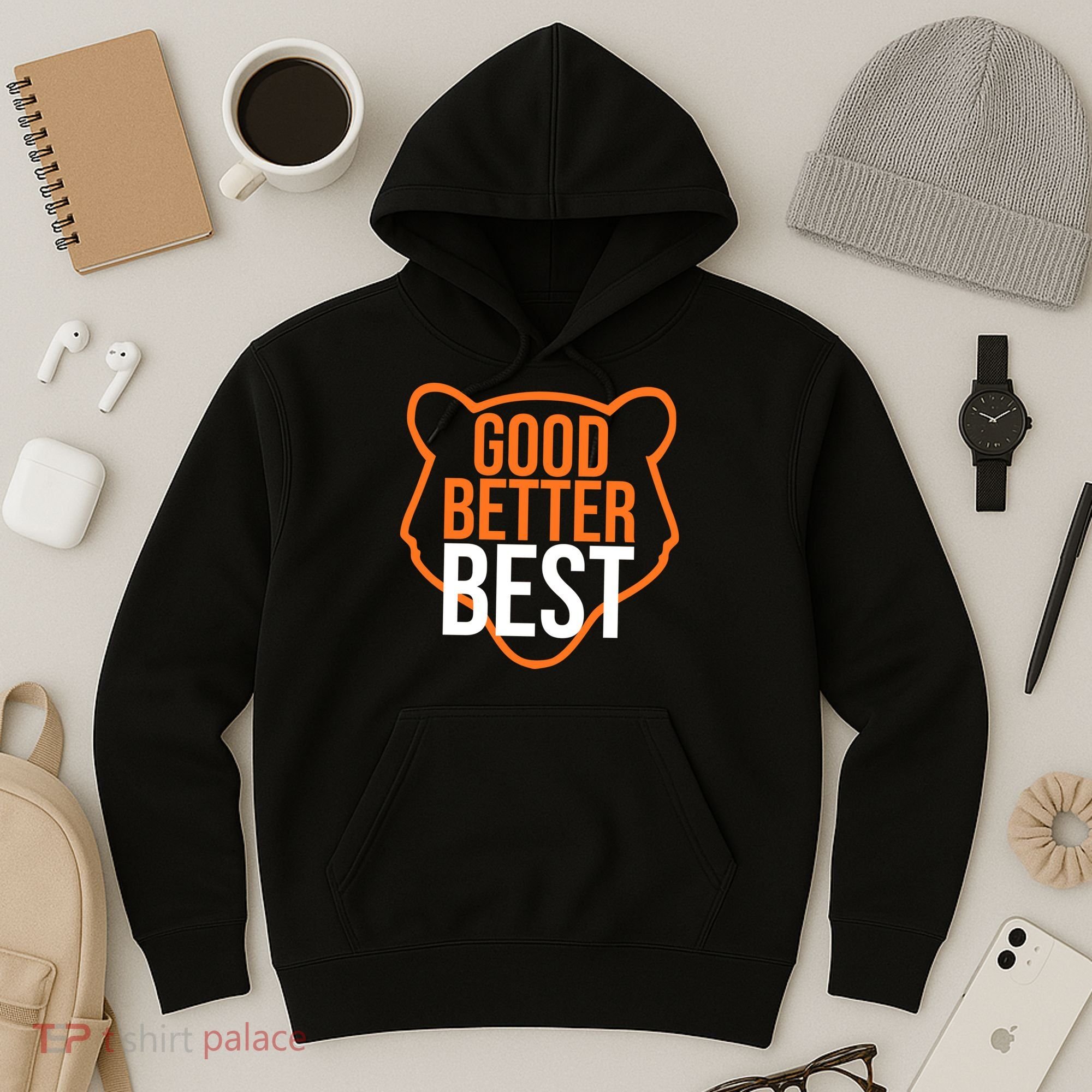 Good Better Best Bear Outline Motivation Hoodie