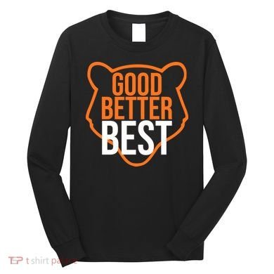 Good Better Best Bear Outline Motivation Long Sleeve Shirt
