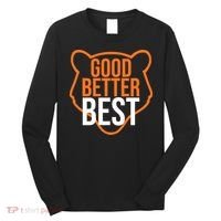 Good Better Best Bear Outline Motivation Long Sleeve Shirt thumb 0