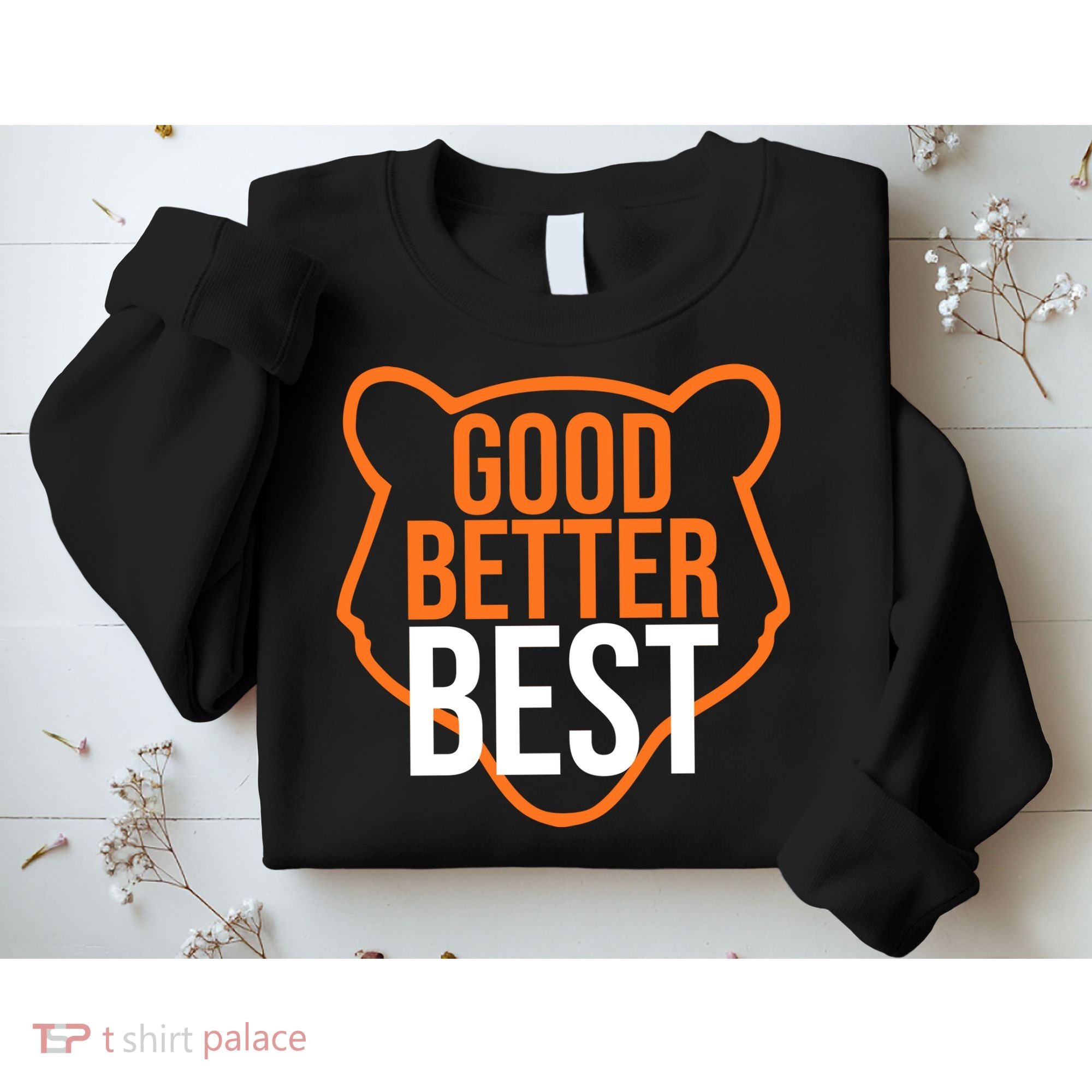 Good Better Best Bear Outline Motivation Sweatshirt