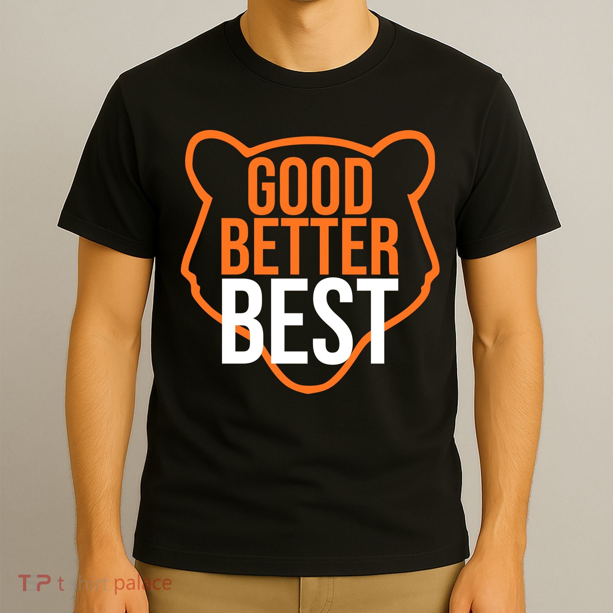 Good Better Best Bear Outline Motivation T-Shirt