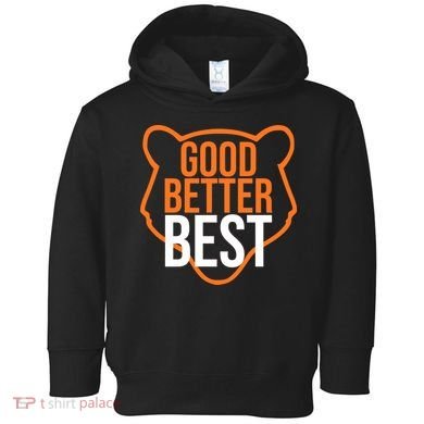 Good Better Best Bear Outline Motivation Toddler Hoodie
