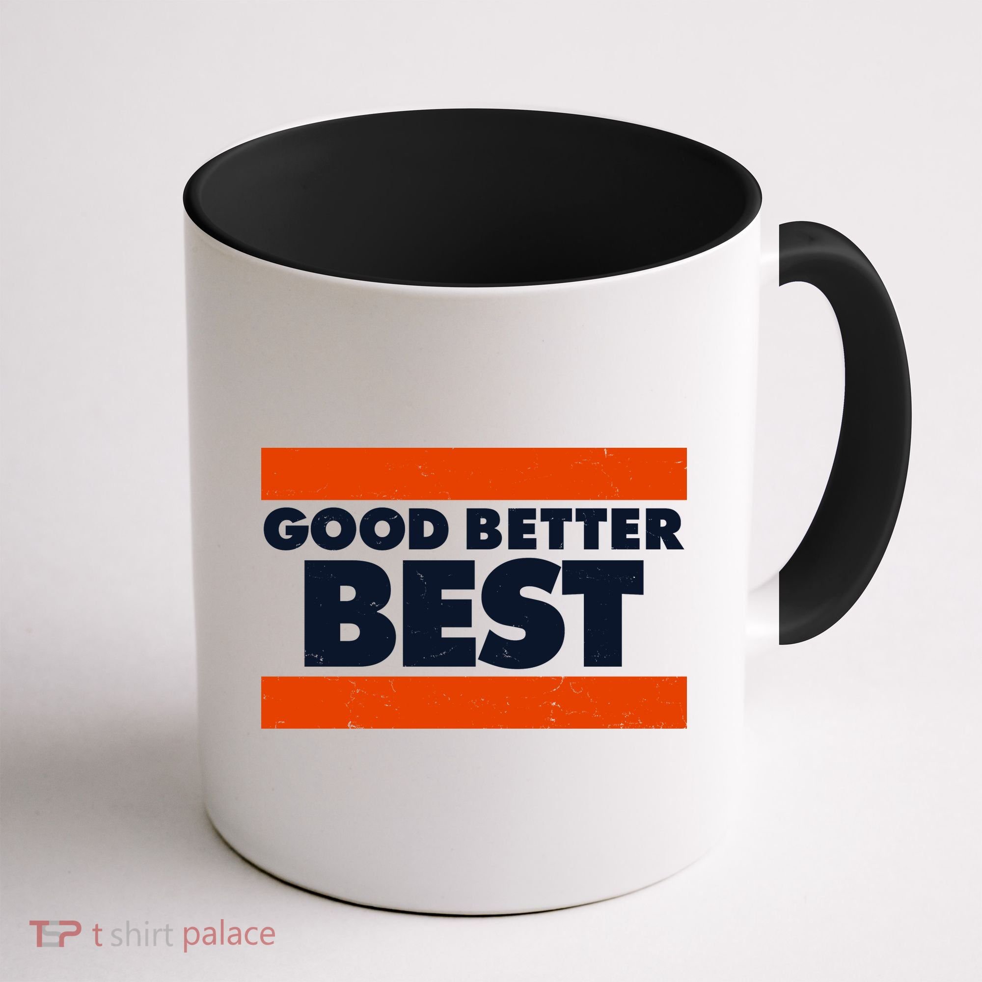 Good Better Best Slogan Bears Football Coffee Mug