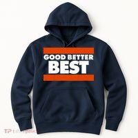 Good Better Best Slogan Bears Football Hoodie thumb 0
