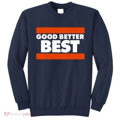 Good Better Best Slogan Bears Football Sweatshirt