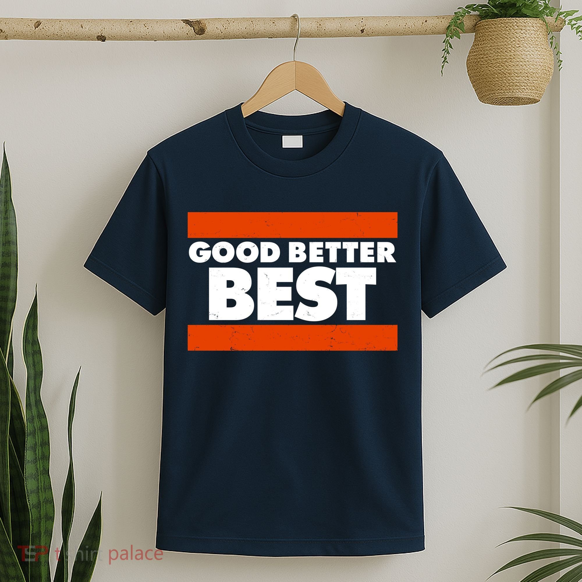 Good Better Best Slogan Bears Football T-Shirt