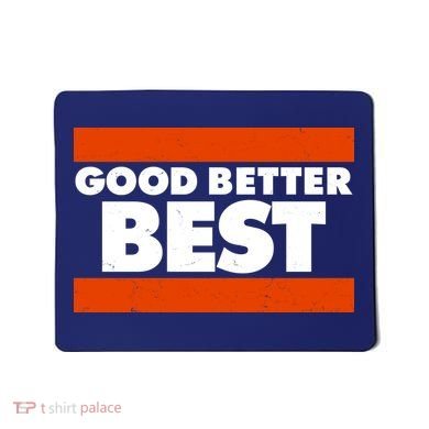 Good Better Best Slogan Bears Football Mousepad