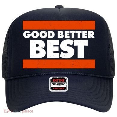 Good Better Best Slogan Bears Football Hat