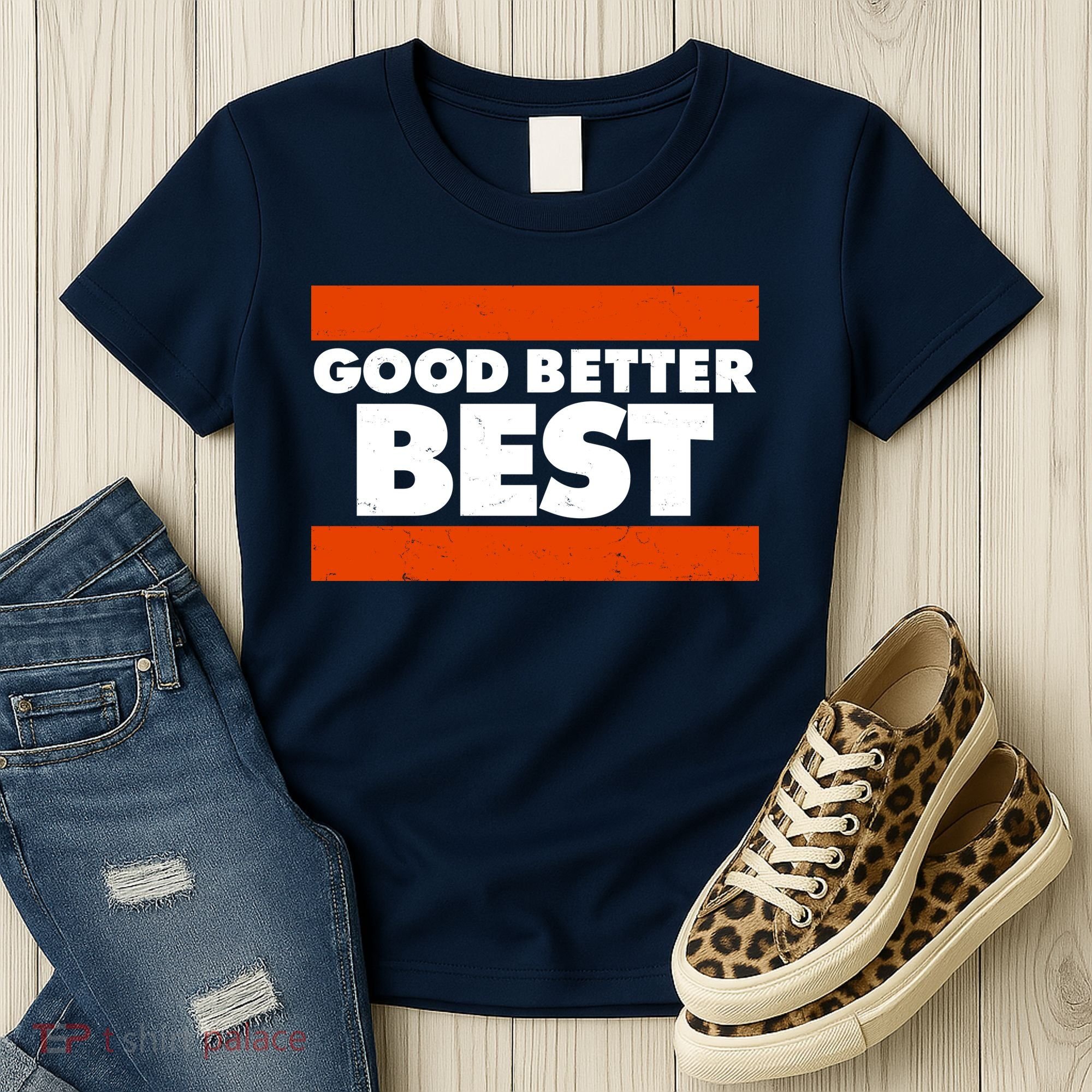 Good Better Best Slogan Bears Football Women's T-Shirt