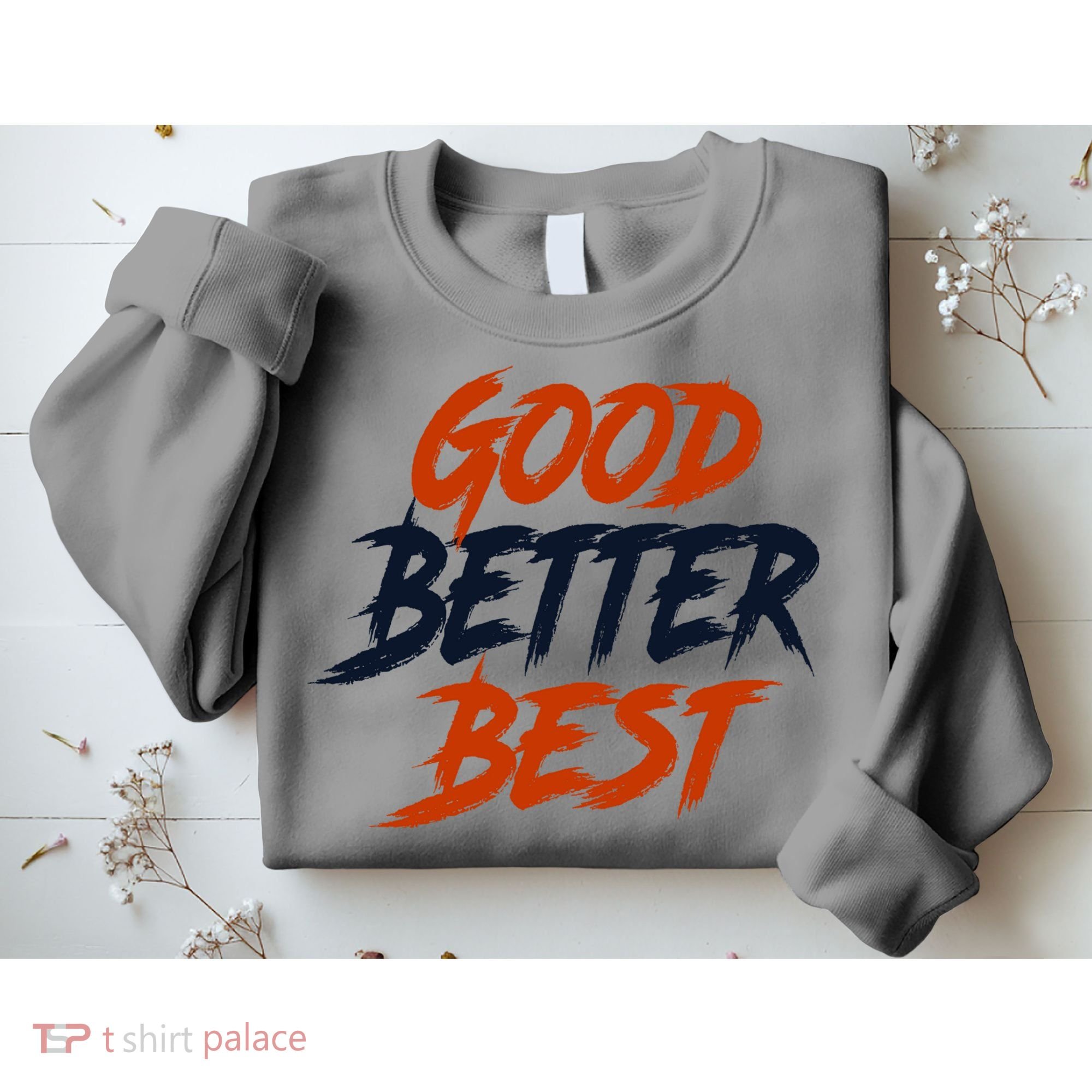 Good Better Best Bears Sports Football Sweatshirt