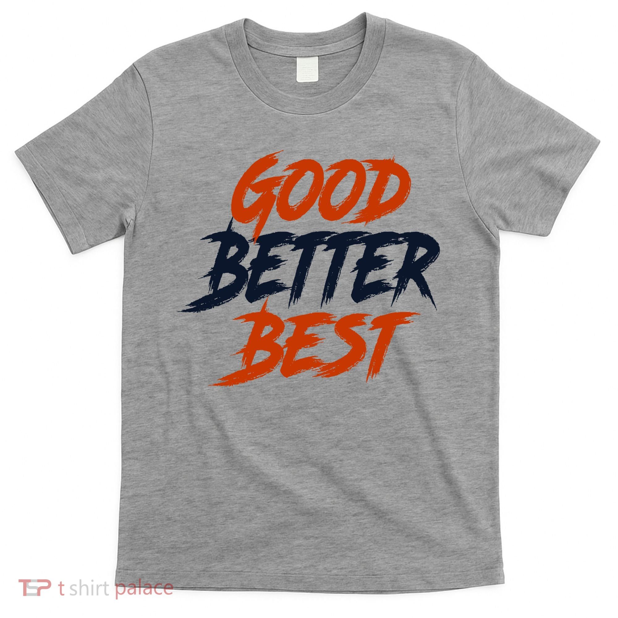 Good Better Best Bears Sports Football T-Shirt
