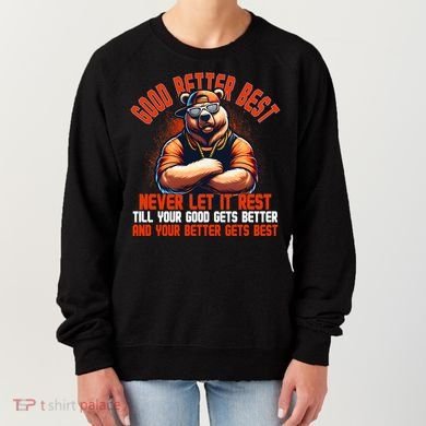 Good Better Best Bears Football Never Let It Rest Women's Sweatshirt