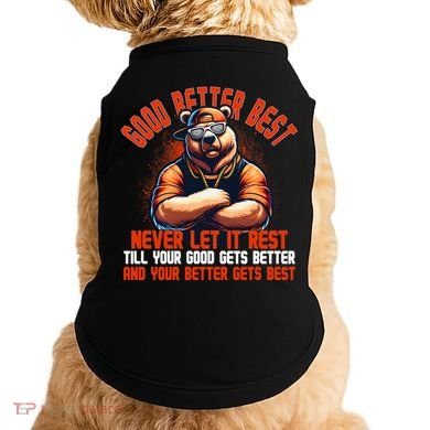 Good Better Best Bears Football Never Let It Rest Doggie Tank