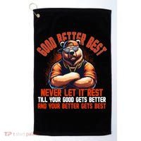 Good Better Best Bears Football Never Let It Rest Golf Towel thumb 0