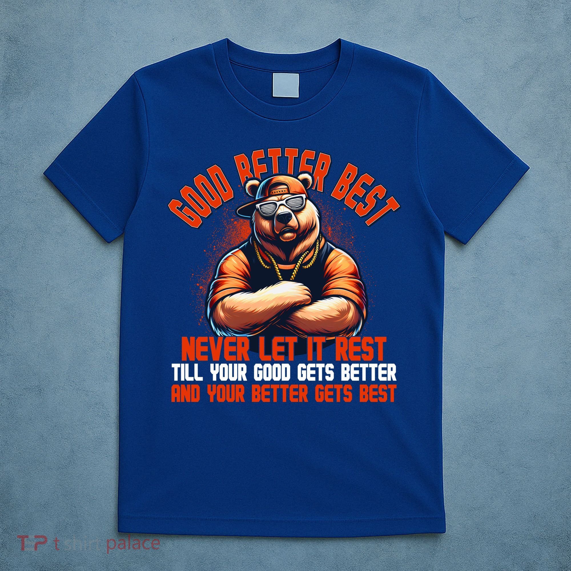 Good Better Best Bears Football Never Let It Rest T-Shirt