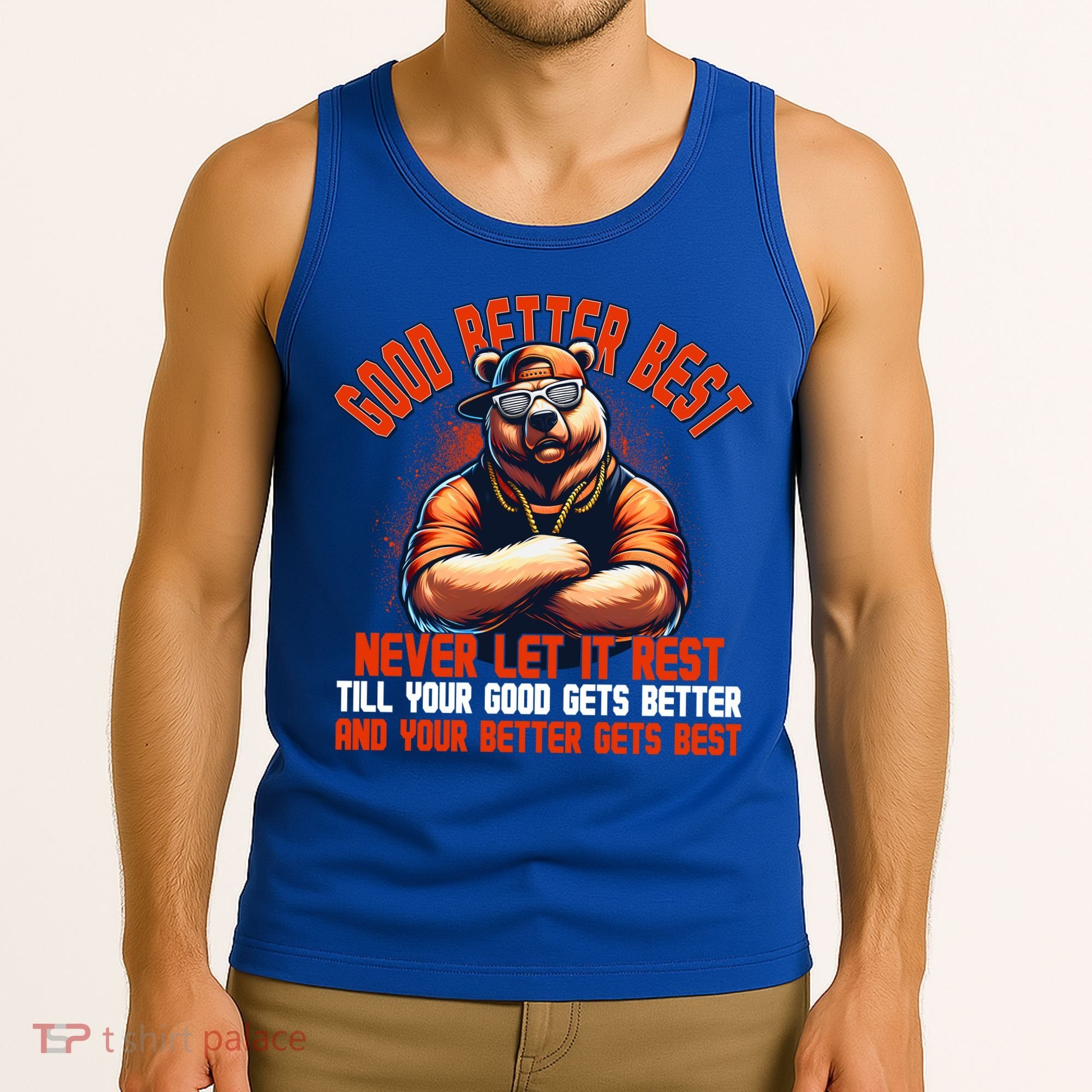 Good Better Best Bears Football Never Let It Rest Tank Top