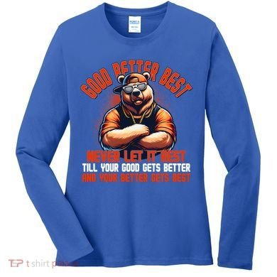 Good Better Best Bears Football Never Let It Rest Women's Long Sleeve Shirt