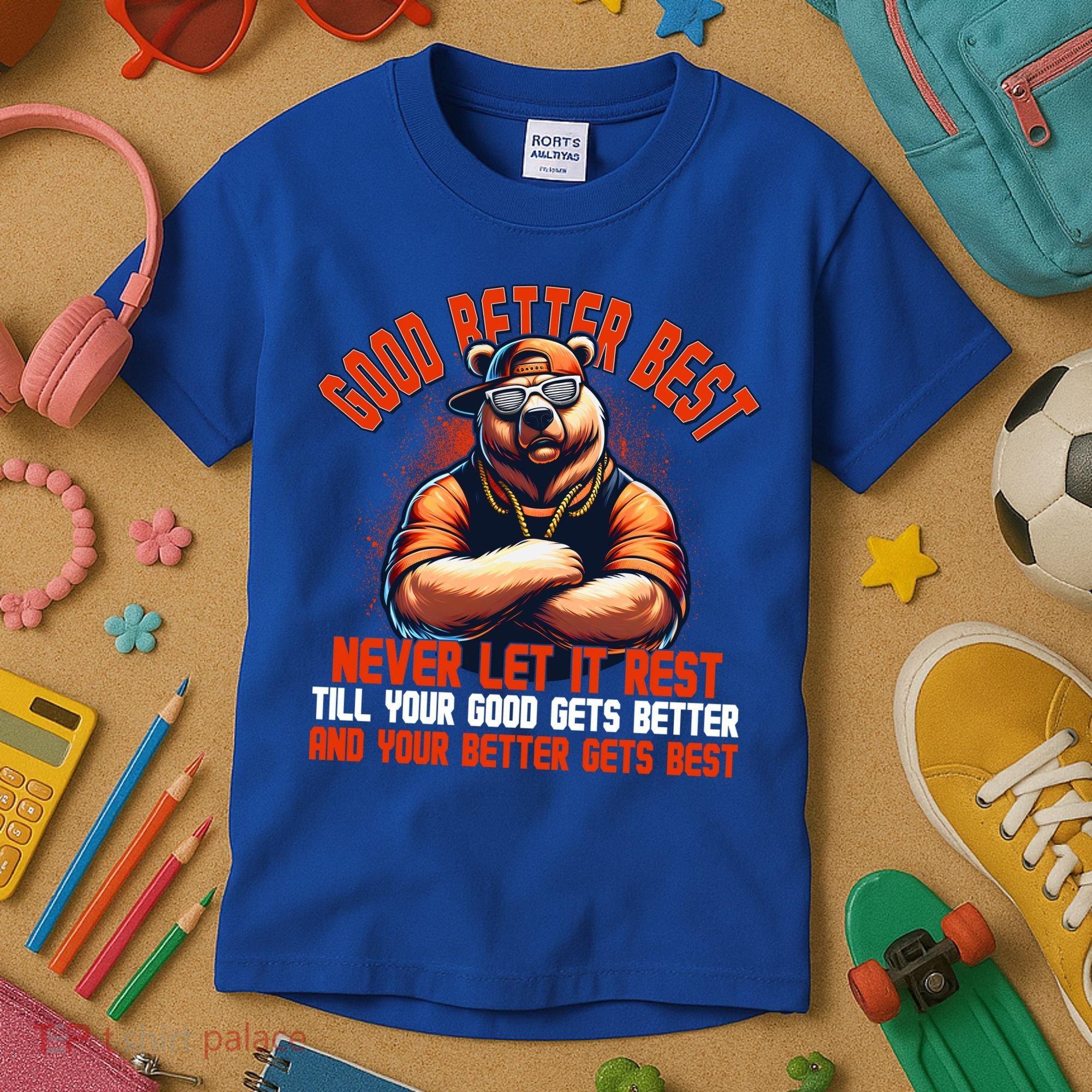 Good Better Best Bears Football Never Let It Rest Kids T-Shirt