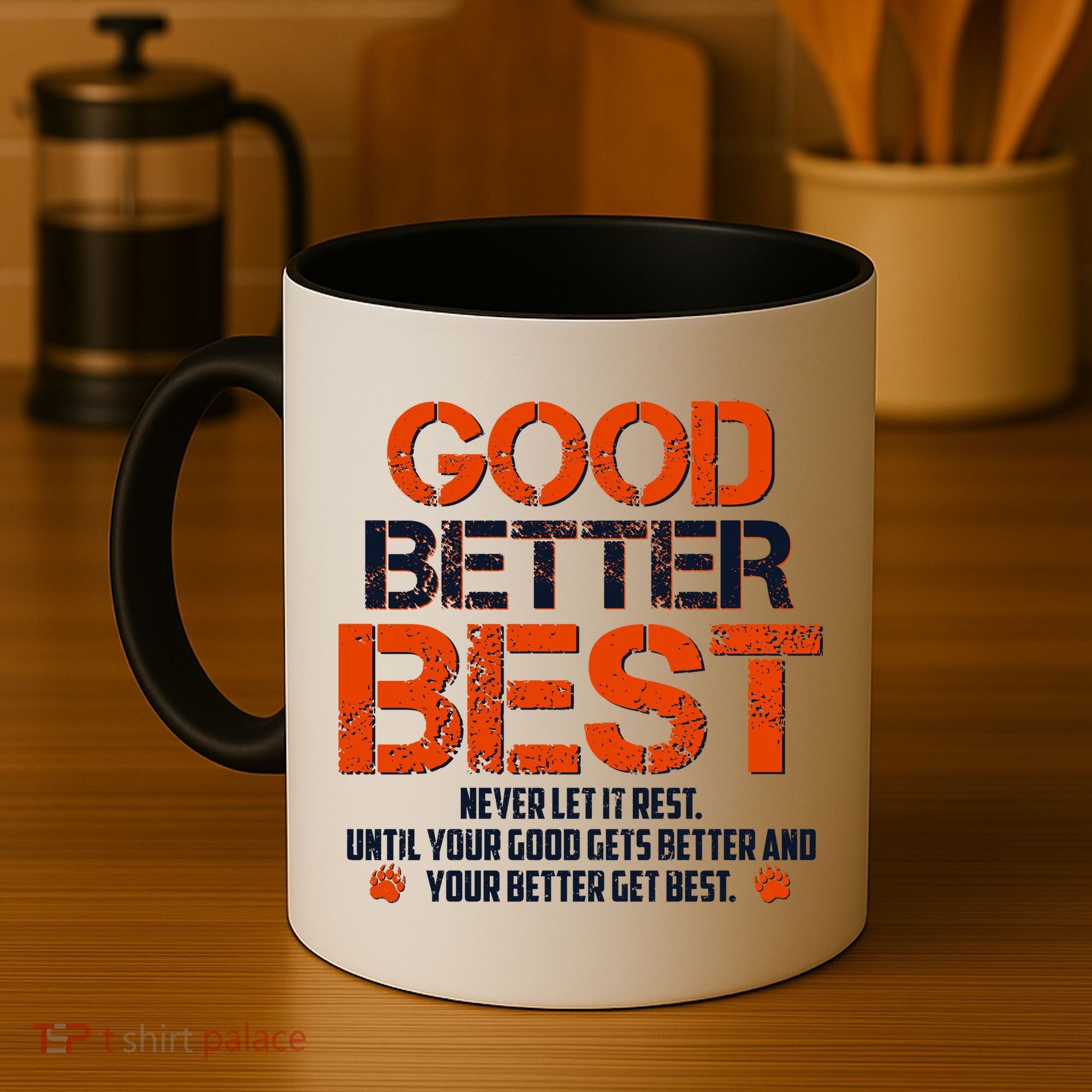 Good Better Best Never Let It Rest Slogan Bears Football Coffee Mug