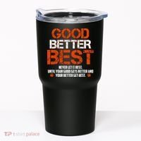 Good Better Best Never Let It Rest Slogan Bears Football Tumbler thumb 0