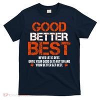 Good Better Best Never Let It Rest Slogan Bears Football T-Shirt thumb 0