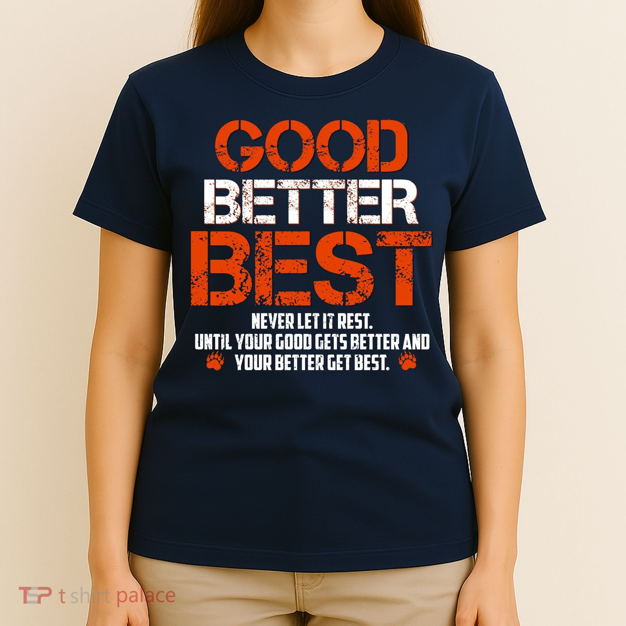 Good Better Best Never Let It Rest Slogan Bears Football T-Shirt
