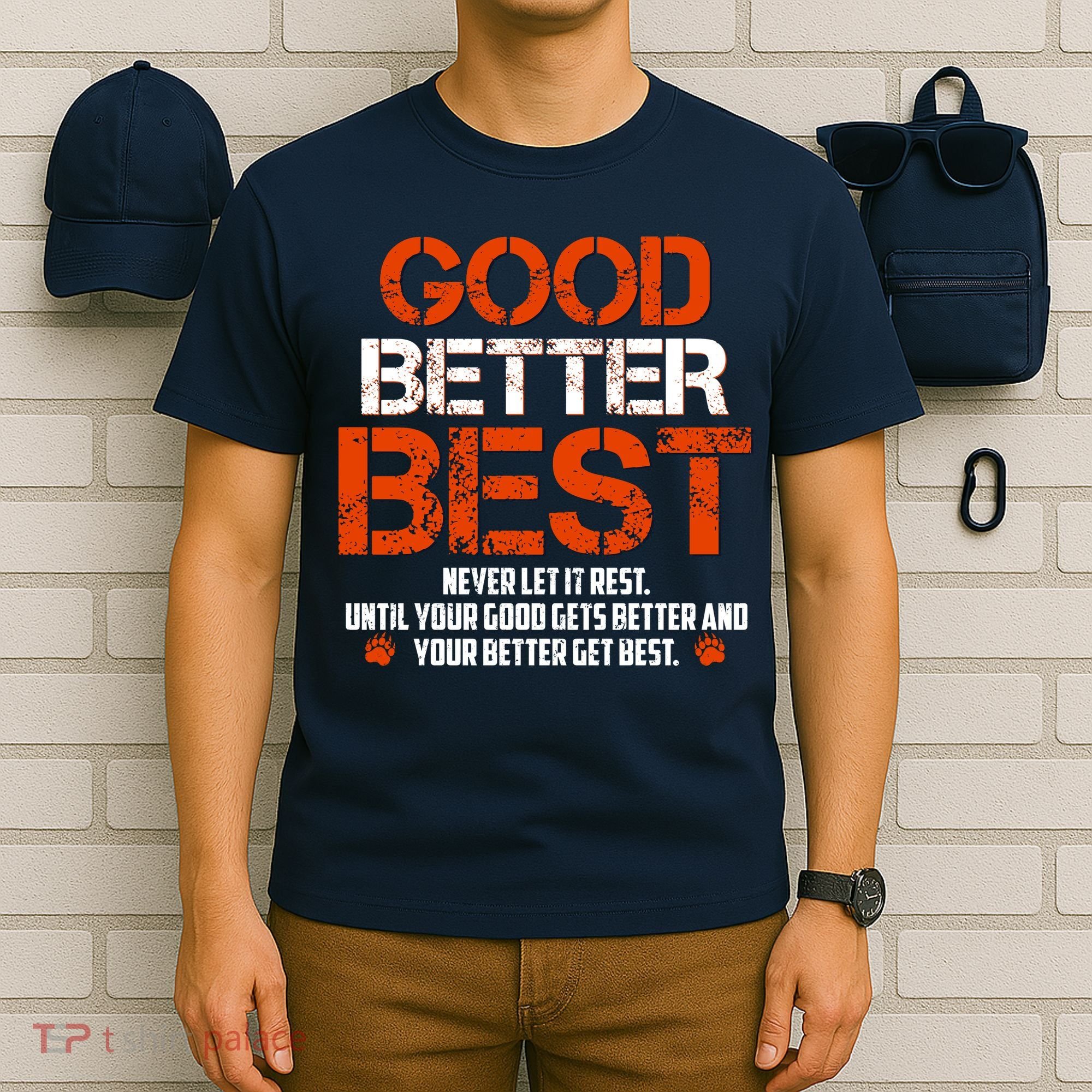 Good Better Best Never Let It Rest Slogan Bears Football T-Shirt