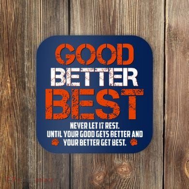 Good Better Best Never Let It Rest Slogan Bears Football Coaster