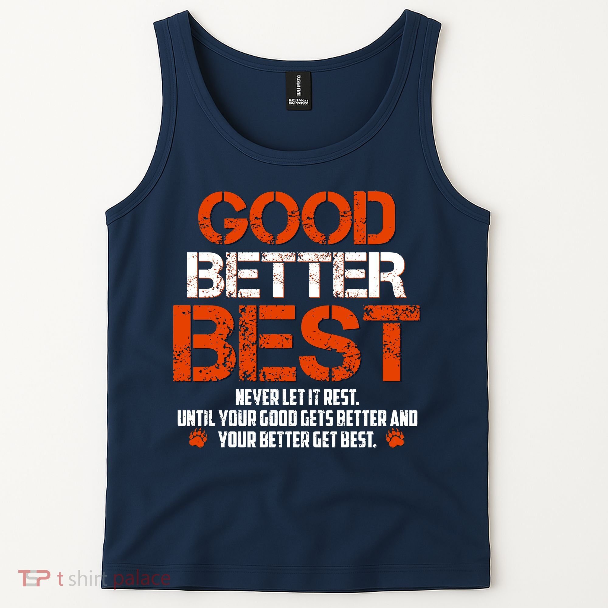 Good Better Best Never Let It Rest Slogan Bears Football Tank Top