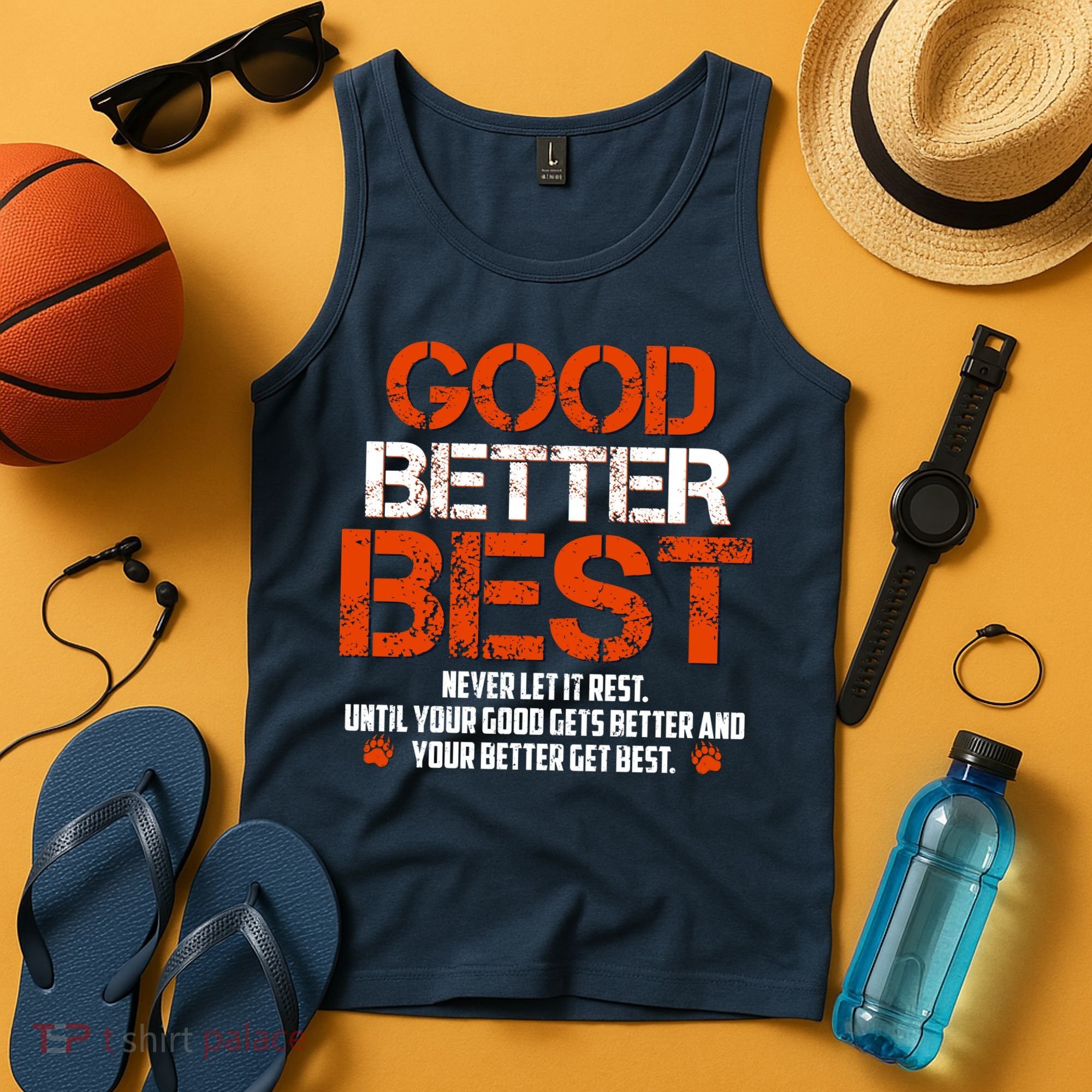 Good Better Best Never Let It Rest Slogan Bears Football Tank Top