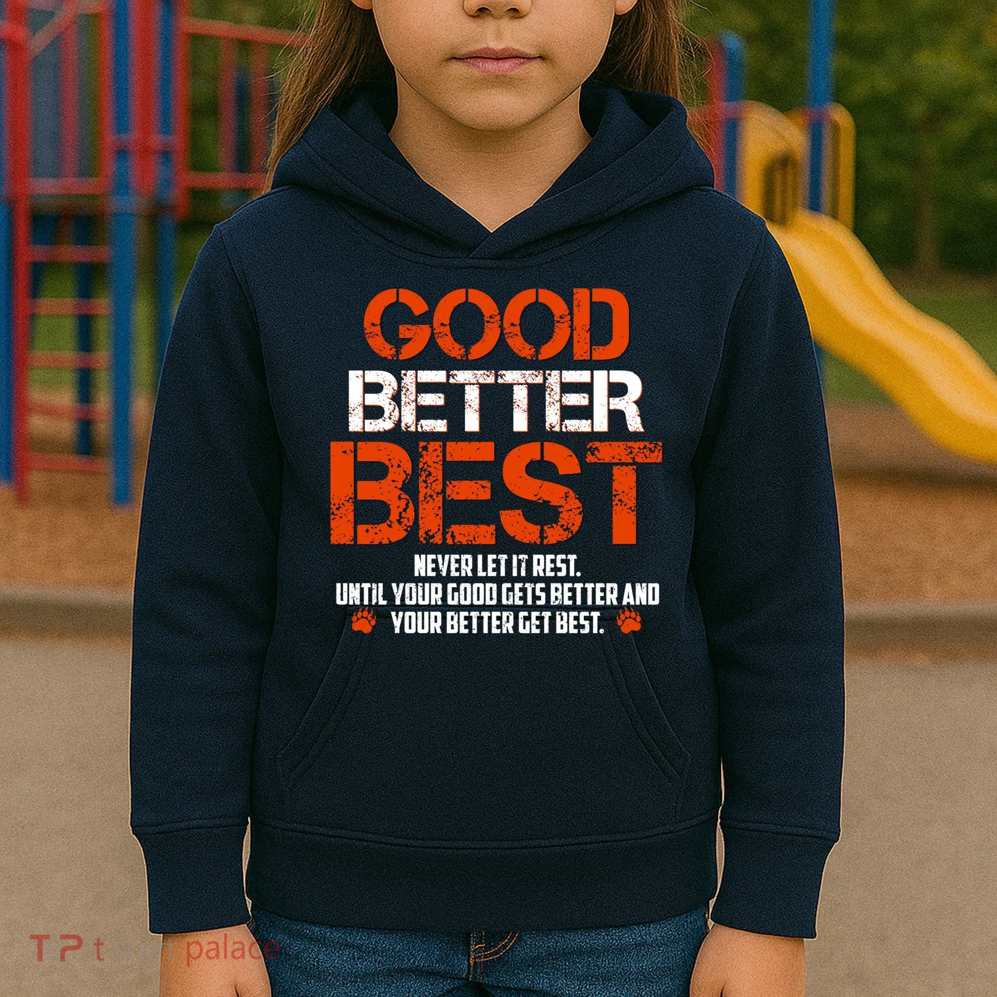 Good Better Best Never Let It Rest Slogan Bears Football Kids Hoodie